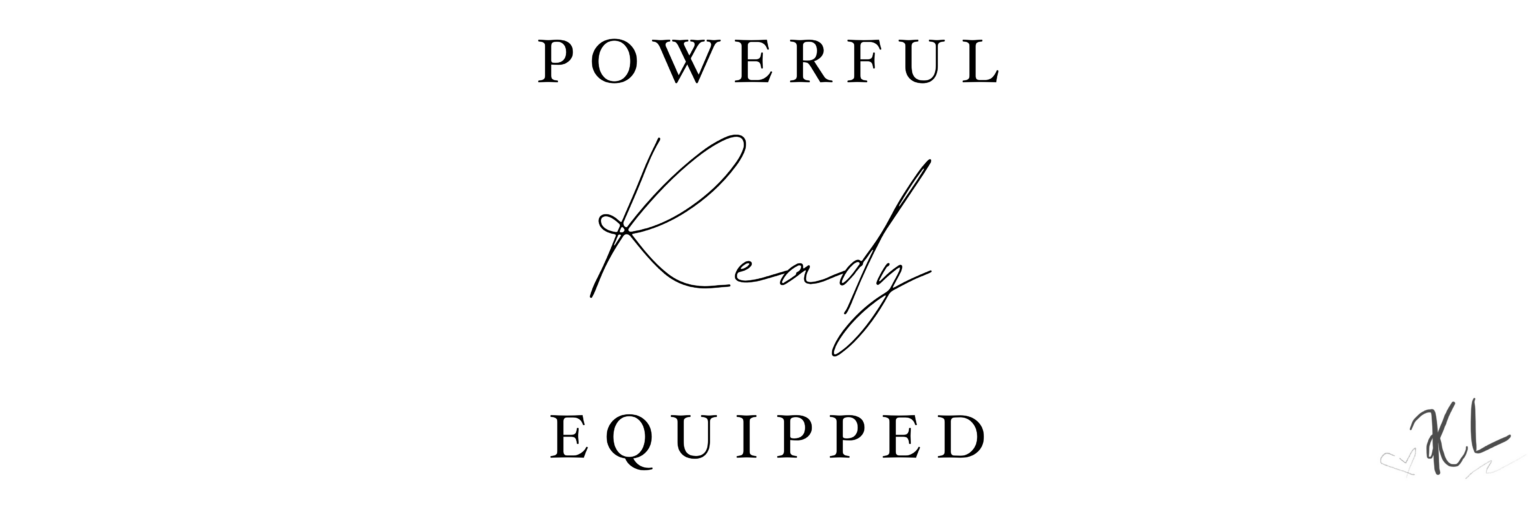 Powerful. Ready. Equipped.